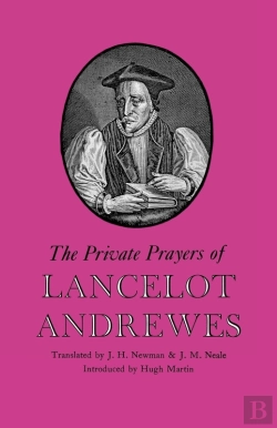 Bertrand.pt - The Private Prayers Of Lancelot Andrewes