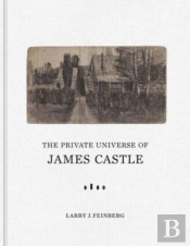 The Private Universe Of James Castle