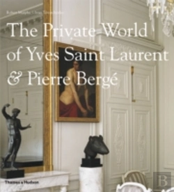 Bertrand.pt - The Private World Of Yves Saint Laurent & Pierre Berge