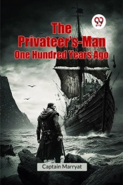 The Privateer'S-Man One Hundred Years Ago