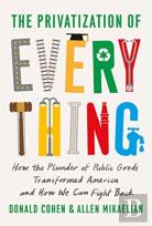The Privatization Of Everything