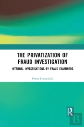 The Privatization Of Fraud Investigation