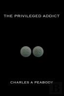 The Privileged Addict