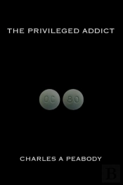 The Privileged Addict
