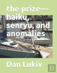The Prize-Haiku, Senryu, And Anomalies