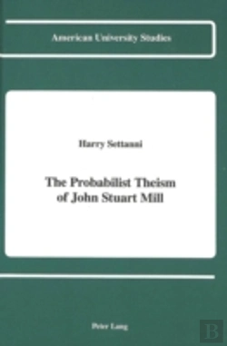 Bertrand.pt - The Probabilist Theism Of John Stuart Mill