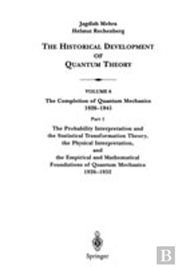 Bertrand.pt - The Probability Interpretation And The Statistical Transformation Theory, The Physical Interpretation, And The Empirical And Mathematical Foundations Of Quantum Mechanics 1926â€“1932