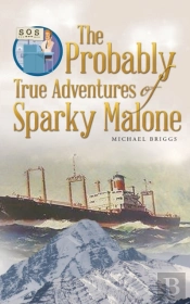 The Probably True Adventures Of Sparky Malone