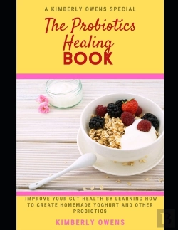 Bertrand.pt - The Probiotics Healing Book