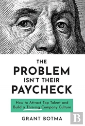 The Problem Isn'T Their Paycheck: How To