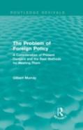 The Problem Of Foreign Policy (Routledge Revivals)