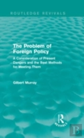 The Problem Of Foreign Policy (Routledge Revivals)