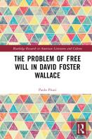 The Problem Of Free Will In David Foster Wallace