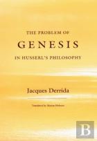 The Problem Of Genesis In Husserl'S Philosophy