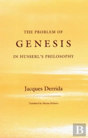 The Problem Of Genesis In Husserl'S Philosophy