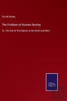 The Problem Of Human Destiny