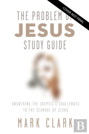 The Problem Of Jesus Study Guide