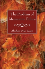 The Problem Of Mennonite Ethics