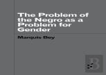 The Problem Of The Negro As Aproblem For Gender