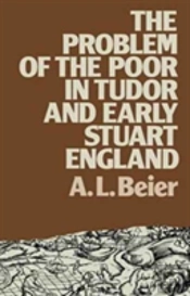 The Problem Of The Poor In Tudor And Early Stuart England