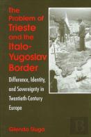 The Problem Of Trieste And The Italo-Yugoslav Border