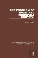 The Problem Of Trust And Monopoly Control