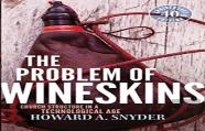 The Problem Of Wineskins