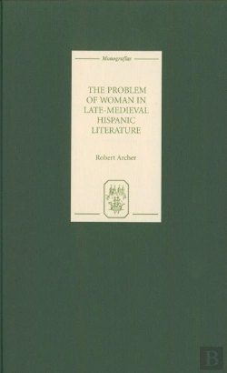 Bertrand.pt - The Problem Of Woman In Late-Medieval Hispanic Literature