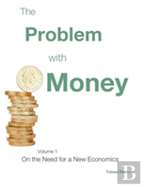 The Problem With Money