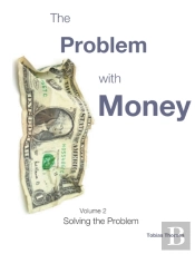 The Problem With Money Volume Ii