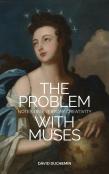 The Problem With Muses
