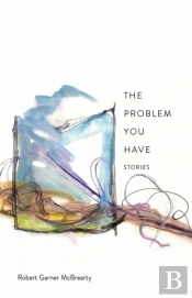 The Problem You Have