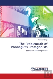 The Problematic Of Vonnegut'S Protagonists