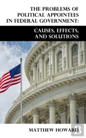 The Problems Of Political Appointees In Federal Government