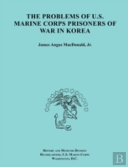 Bertrand.pt - The Problems Of U.S. Marine Corps Prisoners Of War In Korea (Ocassional Paper Series, United States Marine Corps History And Museums Division)