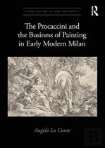 The Procaccini And The Business Of Painting In Early Modern Milan