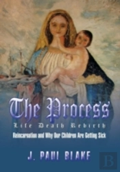 The Process: Life Death Rebirth