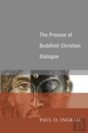The Process Of Buddhist-Christian Dialog