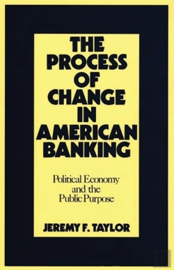Bertrand.pt - The Process Of Change In American Banking