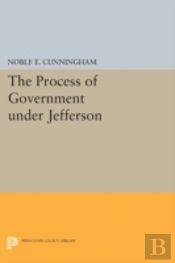The Process Of Government Under Jefferson