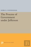 The Process Of Government Under Jefferson
