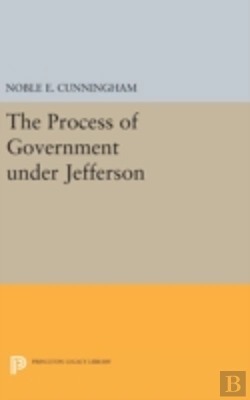 Bertrand.pt - The Process Of Government Under Jefferson