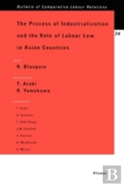 The Process Of Industrialization And The Role Of Labour Law In Asian Countries