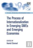 The Process Of Internationalization In Emerging Smes And Emerging Economies
