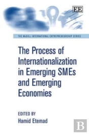 The Process Of Internationalization In Emerging Smes And Emerging Economies