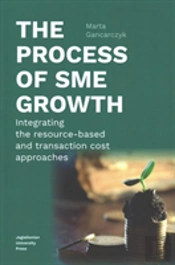 The Process Of Sme Growth Â€“ Integrating The Resourceâ€“Based And Transaction Cost Approaches