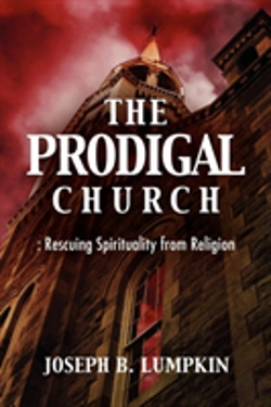 Bertrand.pt - The Prodigal Church: Rescuing Spirituali