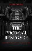 The Prodigal Renegade