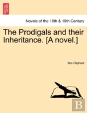 The Prodigals And Their Inheritance. (A