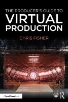 The Producer'S Guide To Virtual Production